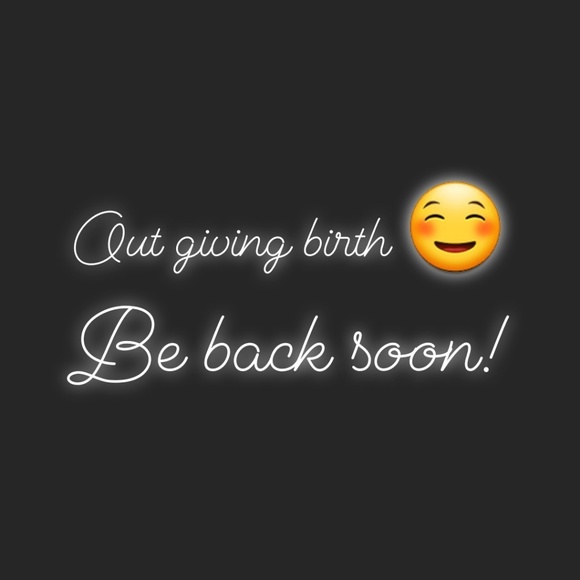 Having a baby! Be back soon! - Picture 1 of 1